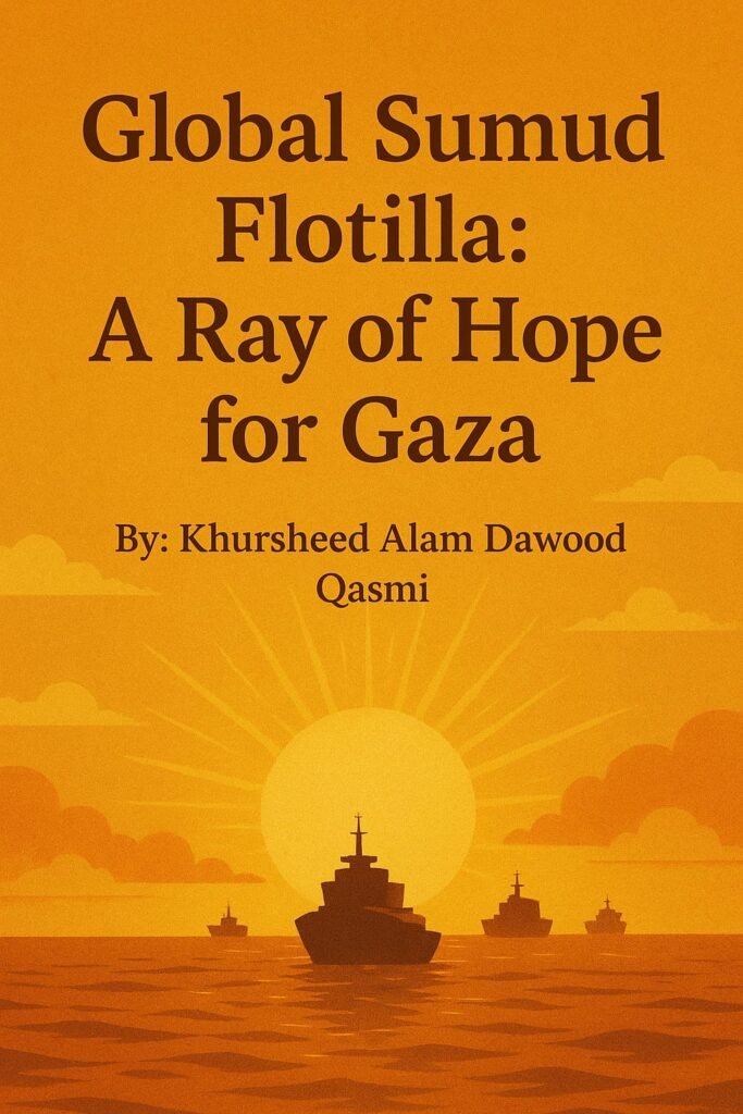 Global Sumud Flotilla: A Ray of Hope for Gaza